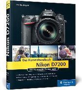 Nikon D7200. Das Kamerahandbuch