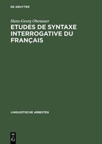 Etudes de Syntaxe Interrogative Du Francais