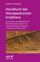 Hilfe aus eigener Kraft 221 - Handbuch des therapeutischen Erzählens (Leben Lernen, Bd. 221)