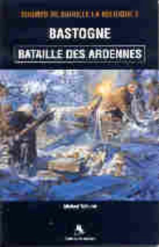Cover van het boek 'Bastogne / Franse editie' van M. Tolhurst