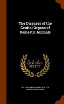 The Diseases of the Genital Organs of Domestic Animals