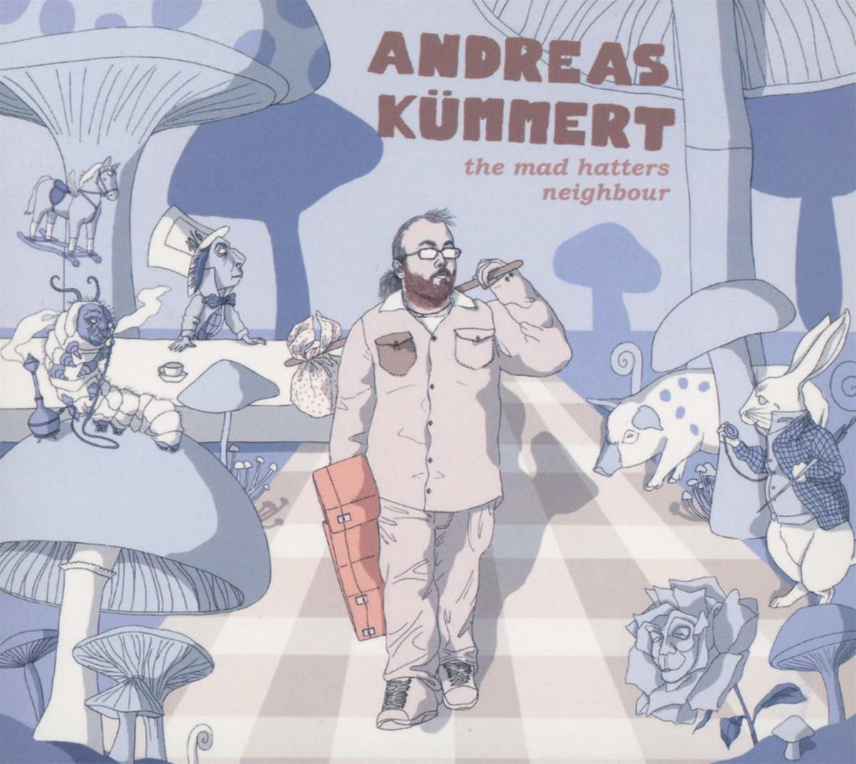 Andreas Kuemmert - The Mad Hatters Neighbour (CD)