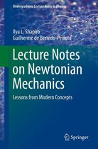 Undergraduate Lecture Notes in Physics - Lecture Notes on Newtonian Mechanics