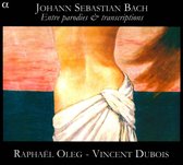 Raphaël Oleg & Vincent Dubois - J.S. Bach: Entre Parodies Et Transcriptions (CD)