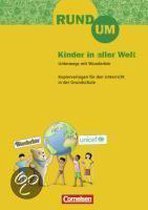 Rund um... - Grundschule 2.-4. Schuljahr. Rund um Kinder in aller Welt