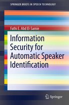 SpringerBriefs in Speech Technology - Information Security for Automatic Speaker Identification