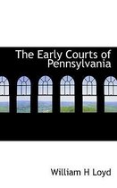 The Early Courts of Pennsylvania