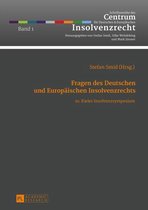 Schriftenreihe des Centrum fuer Deutsches und Europaeisches Insolvenzrecht 1 - Fragen des Deutschen und Europaeischen Insolvenzrechts