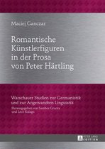 Warschauer Studien zur Germanistik und zur Angewandten Linguistik 21 - Romantische Kuenstlerfiguren in der Prosa von Peter Haertling