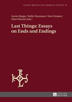 Aachen British and American Studies / Aachener Studien zur Anglistik und Amerikanistik 19 - Last Things: Essays on Ends and Endings