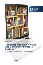 Social Reproduction of Class and Gender Hierarchies in Pakistan
