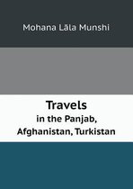 Travels in the Panjab, Afghanistan, Turkistan