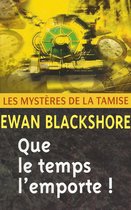 Les Mystères de la Tamise - Que le temps l'emporte !