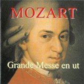 Wolfgang Amadeus Mozart: Grande Messe En Ut