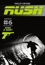 Rush 6 - Rush (Contrat 6) - Mise à mort
