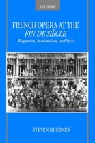 French Opera At The Fin De Siecle