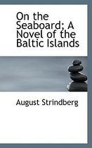 On the Seaboard; A Novel of the Baltic Islands