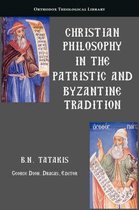 Christian Philosophy in the Patristic and Byzantine Tradition