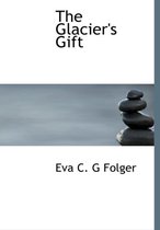 The Glacier's Gift