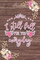 I Still Fall for You Every Day Romantic Gift