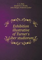 Exhibition illustrative of Turner's Liber studiorum