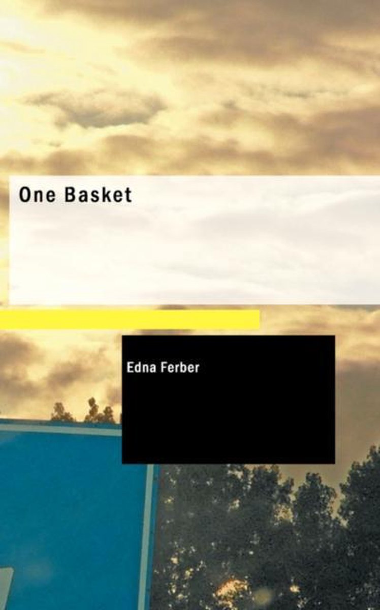 One Basket van Edna Ferber