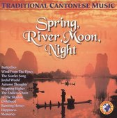 Spring, River, Moon, Night: Traditional Cantonese Music