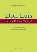 Don Luis Und Die Frauen Carvajal