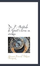 Dr. P. Hofstede de Groot's Leven En Werken