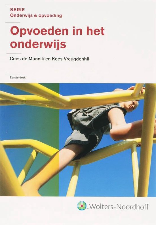 Cover van het boek 'Opvoeden in het onderwijs / druk 1' van Kees Vreugdenhil en Cees de Munnik