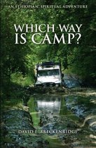 Which Way Is Camp?