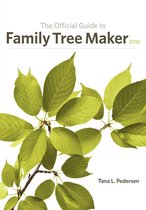 Official Guide to Family Tree Maker - The Official Guide to Family Tree Maker (2010)