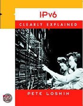 IPv6 Clearly Explained