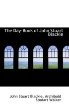 The Day-Book of John Stuart Blackie