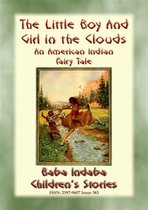 Baba Indaba Children's Stories 383 - THE LITTLE BOY AND GIRL OF THE CLOUDS - A Native American Children's Story