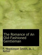 The Romance of an Old-Fashioned Gentleman