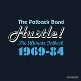 Hustle ! The Ultimate Fatback 1969-84