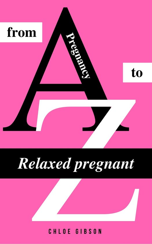 Relaxed pregnant from A to Z - cover