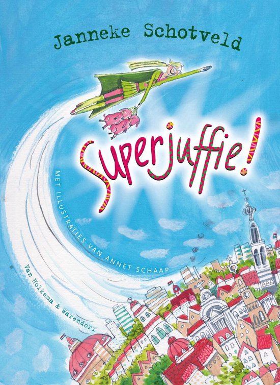 Superjuffie 1 - Superjuffie! - Janneke Schotveld | Nextbestfoodprocessors.com
