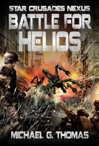 Star Crusades Nexus 7 - Battle for Helios (Star Crusades Nexus, Book7)