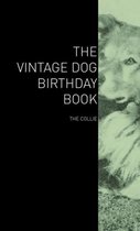 The Vintage Dog Birthday Book - The Collie
