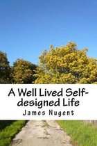 A Well Lived Self-designed Life