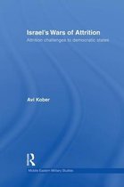 Middle Eastern Military Studies- Israel's Wars of Attrition