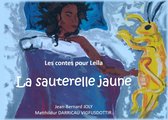 Les contes pour Leila 3 - Les contes pour Leïla : La sauterelle jaune