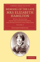 Memoirs of the Late Mrs Elizabeth Hamilton