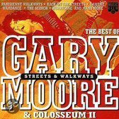 The Streets And Walkways: Best Of Gary Moore & Colosseum II