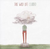 This Wild Life - Clouded (CD)