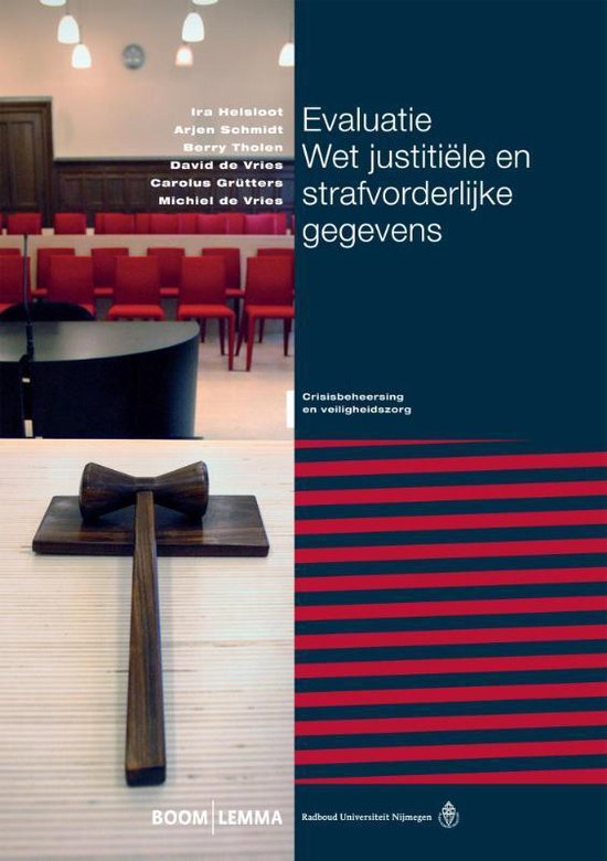 Crisisbeheersing en veiligheidszorg - Evaluatie Wet justitiele en strafvorderlijke gegevens - Michiel de Vries | Northernlights300.org