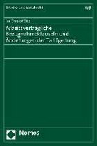 Arbeitsvertragliche Bezugnahmeklauseln und Änderungen der Tarifgeltung