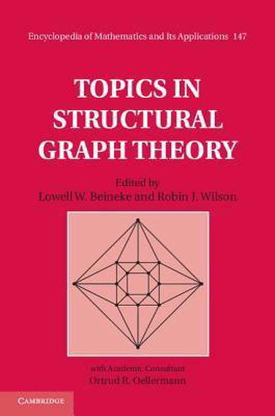 Topics In Structural Graph Theory: Volume 3, Structural Grap ...
